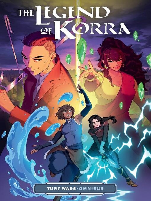 Title details for The Legend of Korra: Turf Wars Omnibus by Michael Dante DiMartino - Available